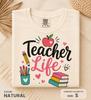 Teacher Life Comfort Colors® T-Shirt | Cute Teacher Graphic Tee | Back To School Shirt