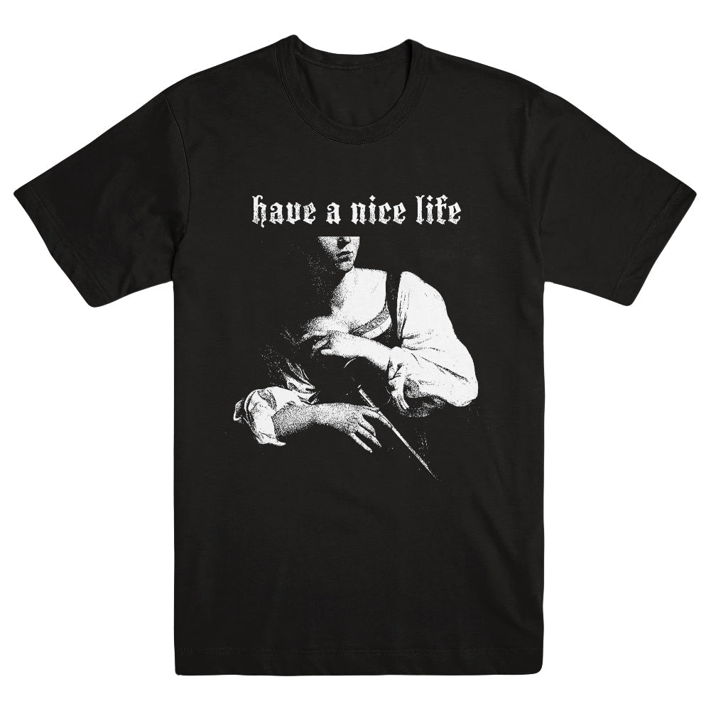 HAVE A NICE LIFE "M'Lady" T-Shirt