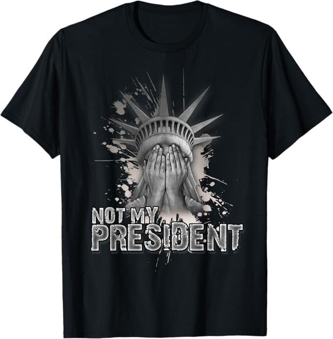 Not My President | Statue of Liberty Anti Trump T-shirt S