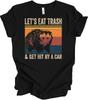 Let's Eat Trash & Get Hit by a Car Funny Opossum T Shirt