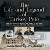 A Vida e a Lenda de Turkey Pete por Joy Morris Livro de Capa Dura 9781644385753