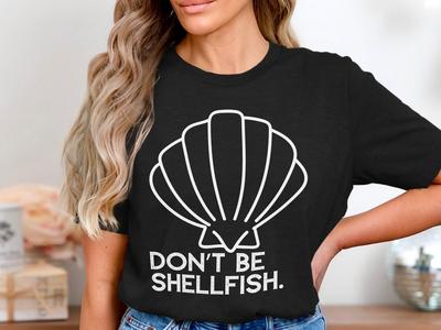 Don't Be Shellfish Ocean Humor T-Shirt - Funny Shell Design Tee - Beach Lover Gift Shirt
