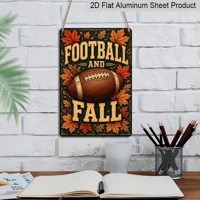 2D Flat, 1pc Decorative Sign & Plaque, Autumn Football and Fall Aluminum Sign, Man Cave Garage Wall, Sports Bar Decor, Backyard Game Day Fence