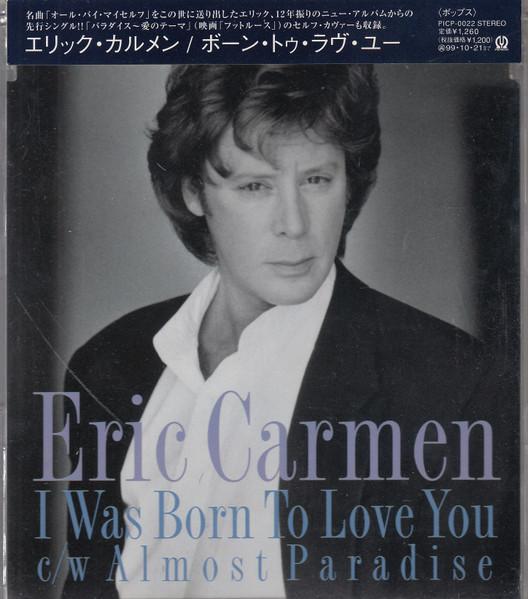

CD ERIC CARMEN - I Was Born To Love You PICP0022PROMO Pioneer 1997 Japan ObiRock Used