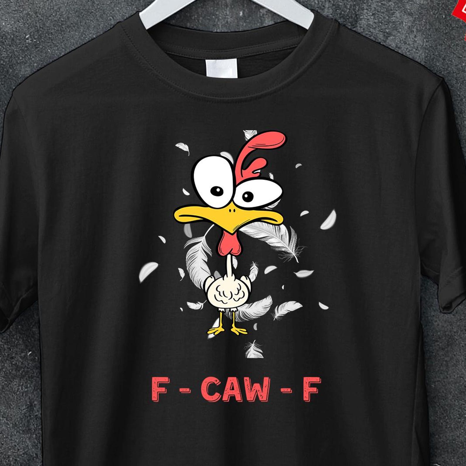 Funny Rooster Meme Shirt, funny tee, Humorous Chicken F-CAW-F Shirt, Joke Farm Animal Graphic Tee, Christmas Chicken T-Shirt, Birthday Gift 3XL