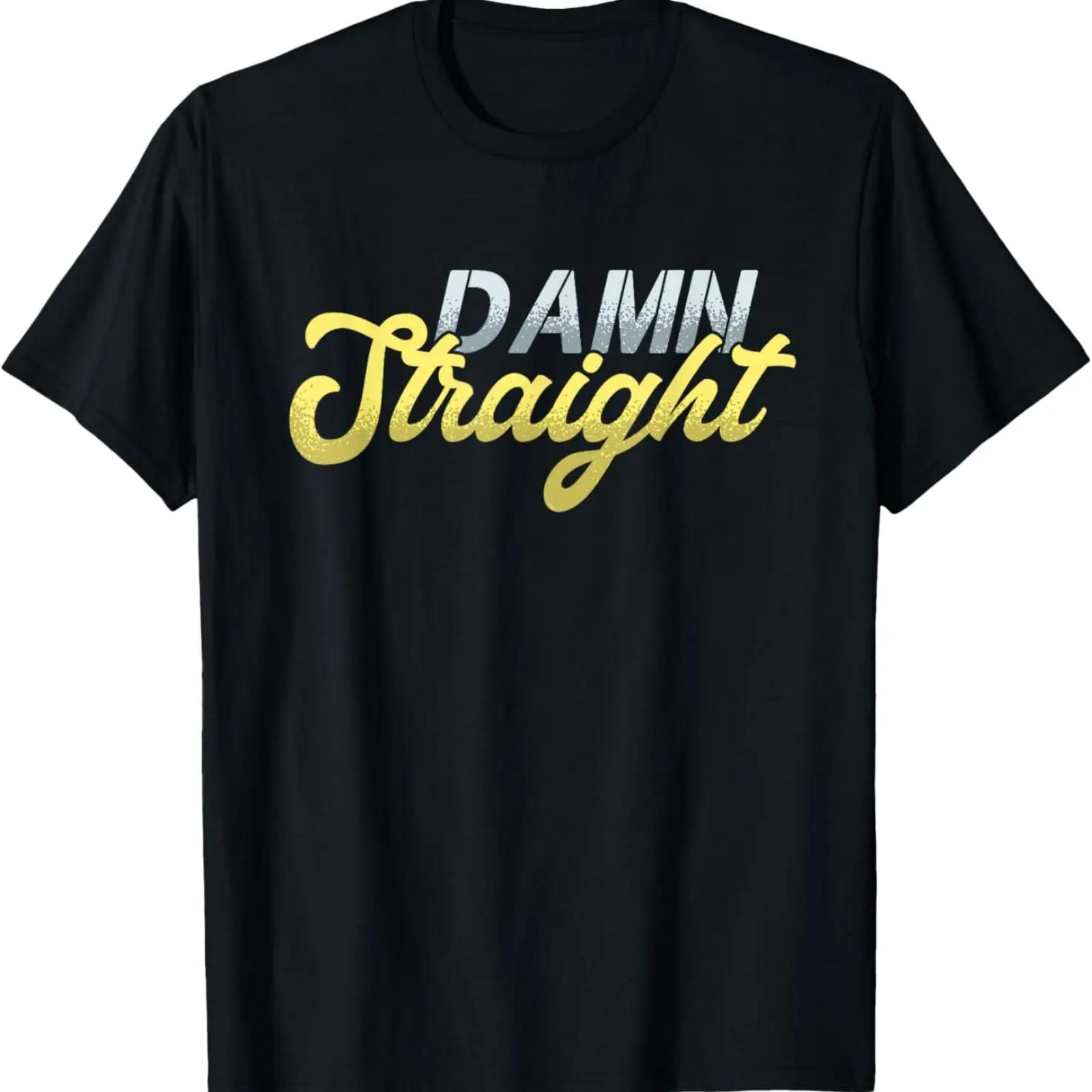 

Funny Damn Straight _ Irony Sarcastic _ Humor Party T-Shirt XXXXXL чёрный