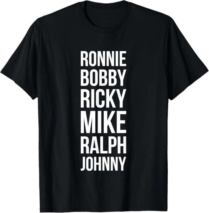 Ronnie Bobby Ricky Mike Ralph and Johnny T-Shirt S