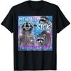 YYUUYUU Mentally Sick Physically Thicc Raccoon Meme Tee T-Shirt