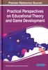The Practical Perspectives On Educational Theory and Game Development Book