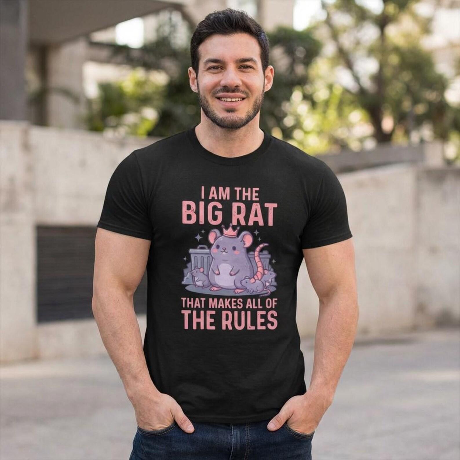 I Am The Big Rat that Makes All of The Rules T-Shirt; Chaotic Meme Humor Tee; Funny Gamer Gift Shirt 3XL