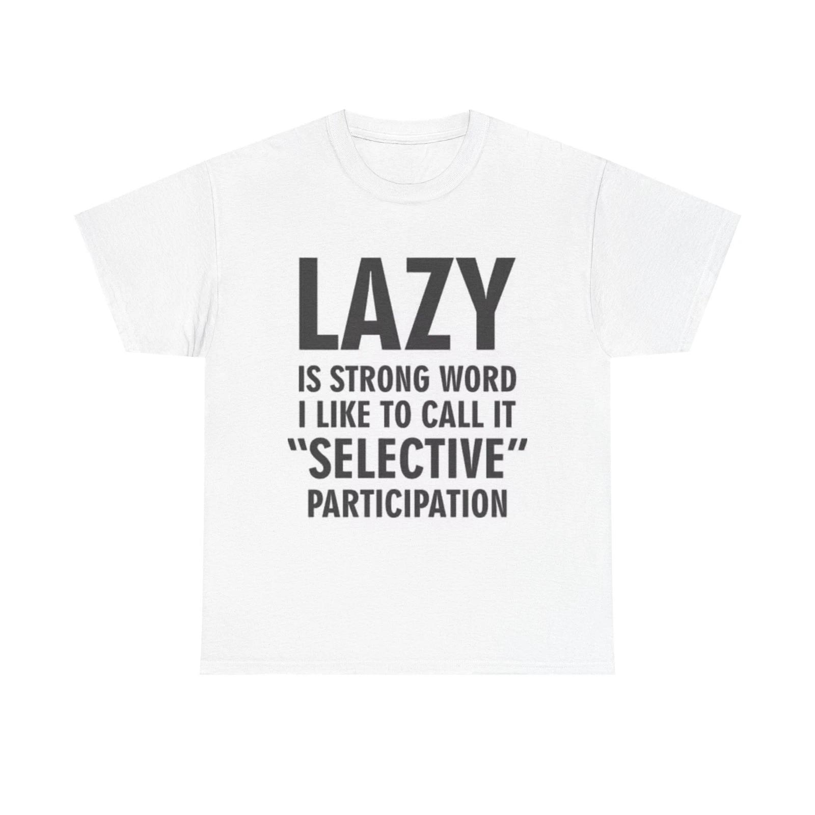 Men s and Women s T-shirts Lazy Funny Graphic L