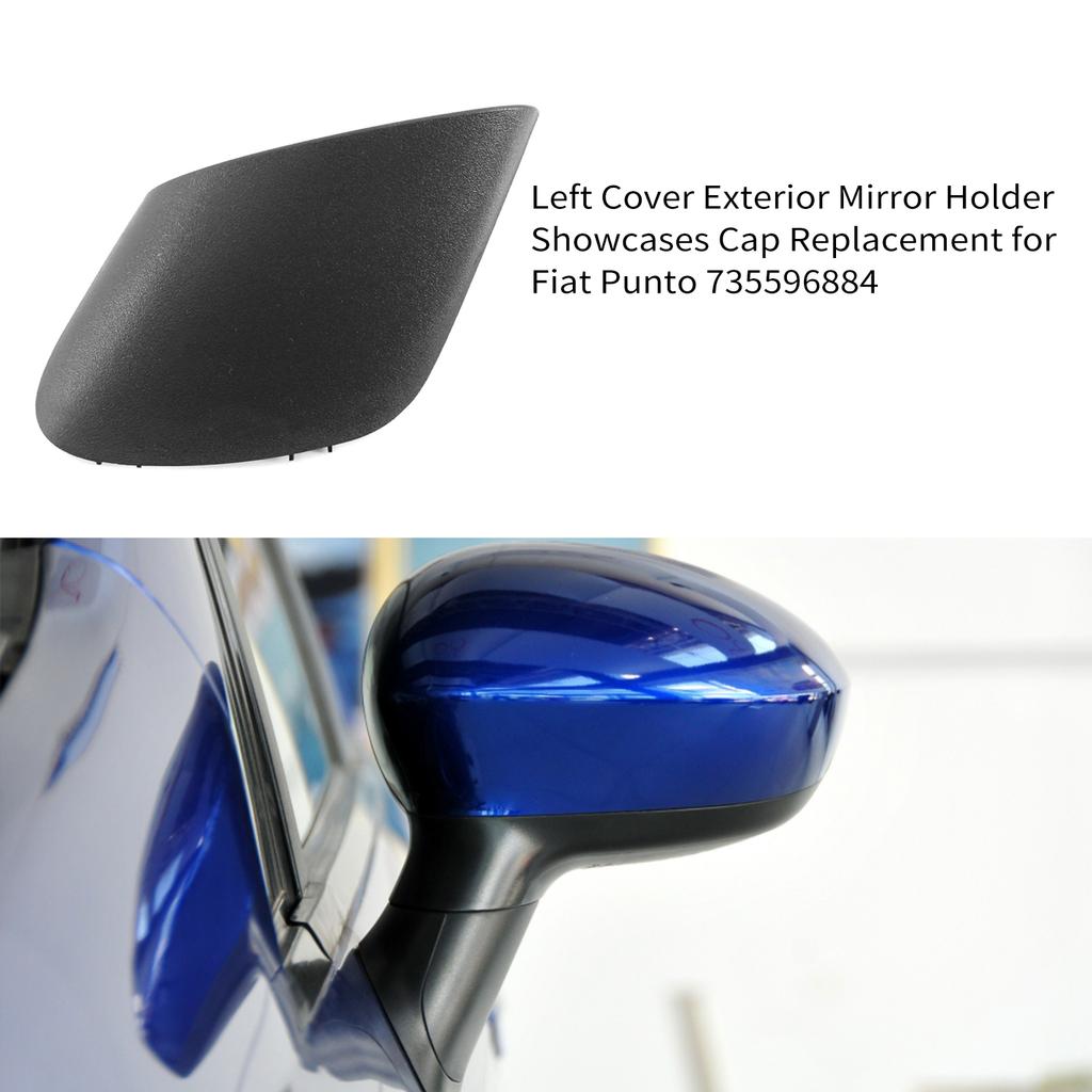 Right Cover Exterior Mirror Holder Showcases   Replacement for   Punto 735596883