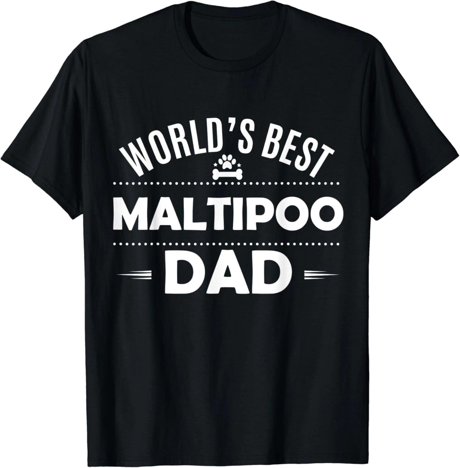 World s Best Maltipoo Dad T-Shirt - Maltipoo Dog Lover Gift Unisex T-Shirt S