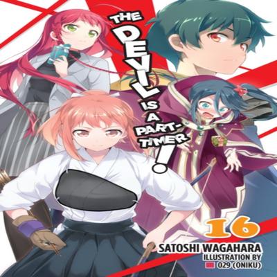 The Devil Is a PartTimer Vol. 16 Light Novel by Satoshi Wagahara Paperback Book 9781975302719