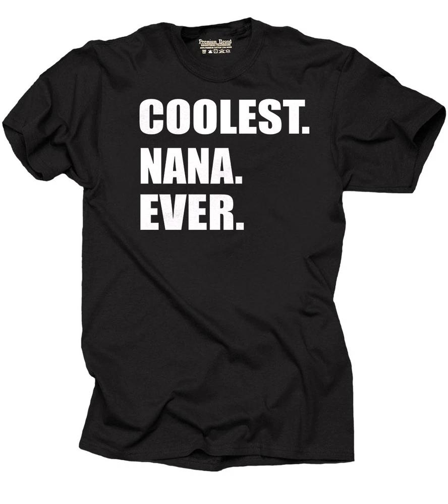 Grandma Grandmother Nana Tshirt Coolest Nana Ever Gift for Grandma S