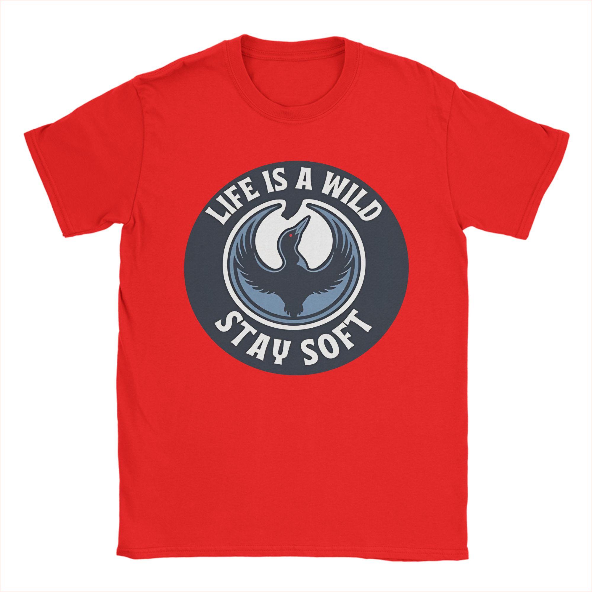 Life Is Wild Stay Soft  Rebel Loon Circle Logo T Shirt Unisex Cotton Humor TShirts Round Neck  Tees Short Sleeve Clothes Plus Size S