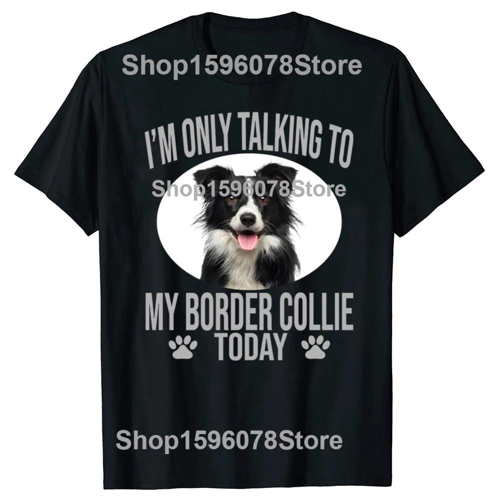 Funny I Found This Humerus Border Collie Dog Graphic T Shirts Cotton Streetwear Tee Shirt Short Sleeve Unisex Loose Clothing