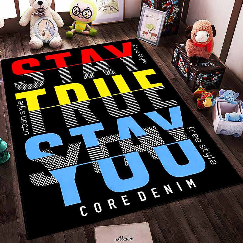 "Modern Carpet with Stay True You Text, Black Background, Urban Style" Suitable for use as an anti-slip for living room bedroom sofas