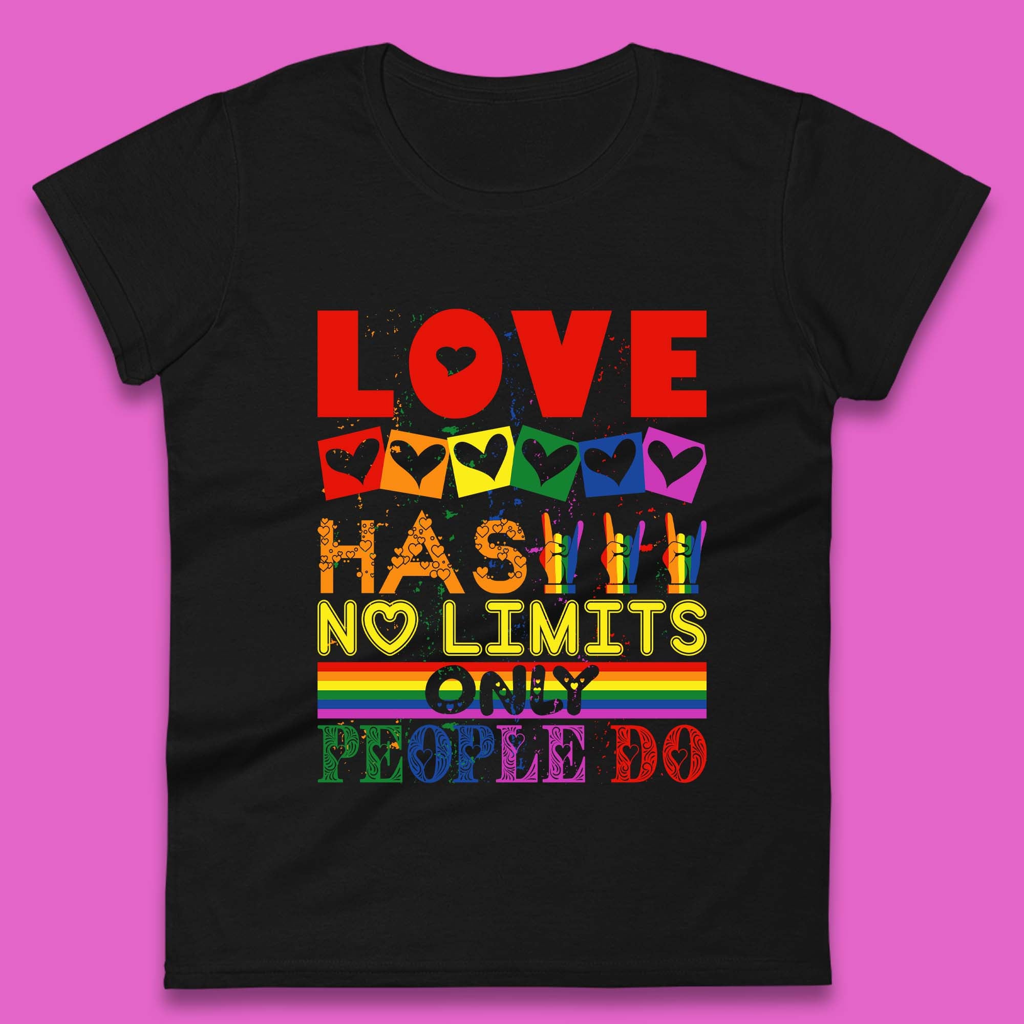 

Love Has No Limits Only People Do Womens T-Shirt Mens Tops Tees Unisex 4XL