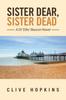 The Sister Dear, Sister Dead Book