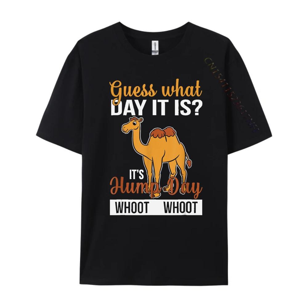 What Day Is It Camel Funny Hump Day Graphic T Shirts 100 Cotton Unisex Mens Shirts Mothers Day