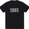 Limited Edition1985 Classic TShirts Unisex Women Short Sleeve Shirt Casual Loose Letter Graphic Round Neck Birthday Gift Tops