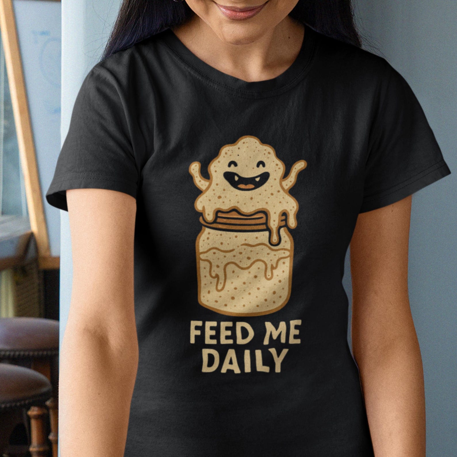 Sourdough Starter Monster Feed Me Daily Shirt M