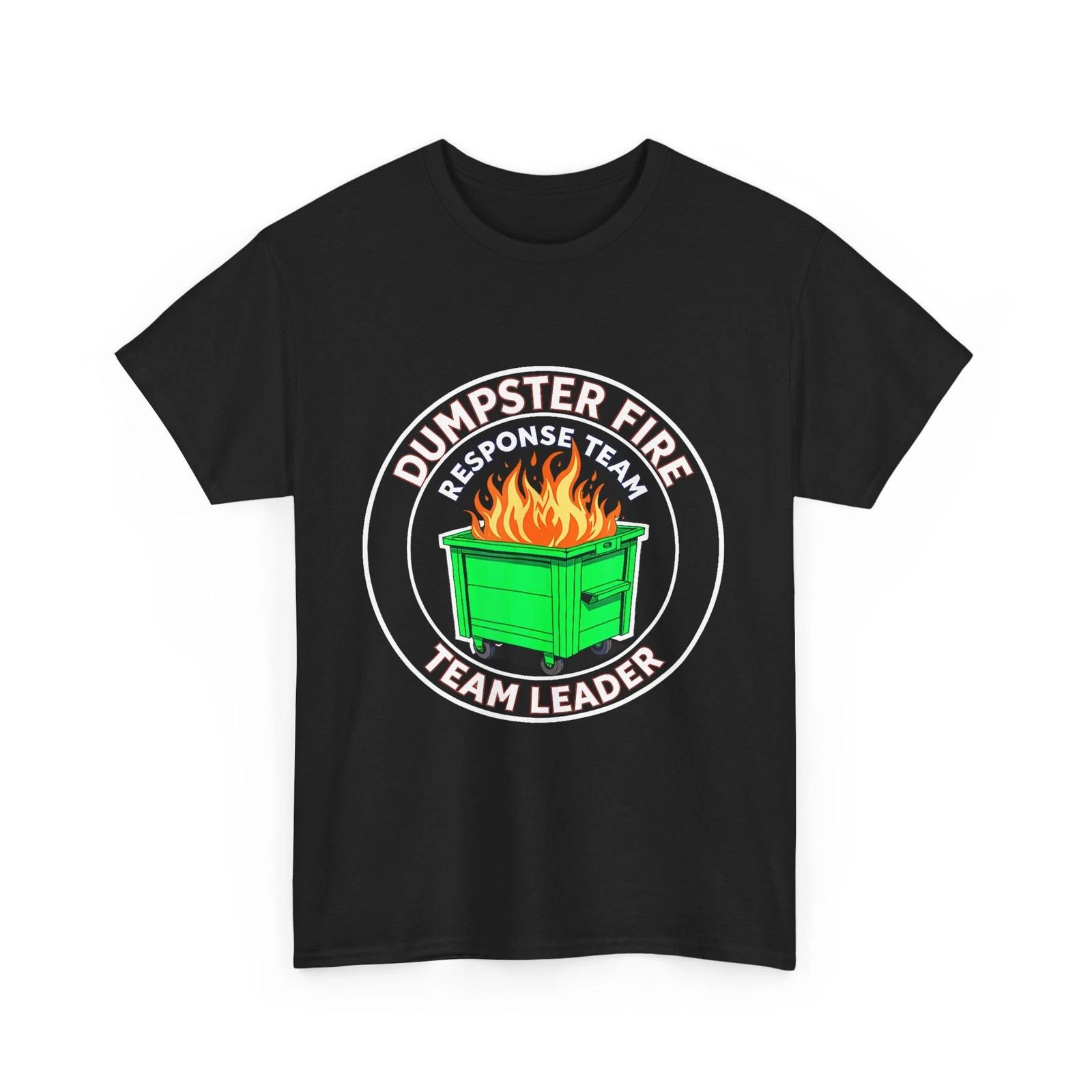 

Work Humor T shirt, Dumpster Fire Response Team Leader Funny Shirt M