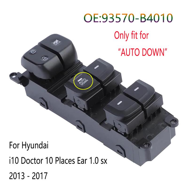 

Car Accessories For Hyundai i10 Doctor 10 Places Ear 1.0 sx 2013 2014 2015 2016 2017 Electric Window Switch Control Button Parts