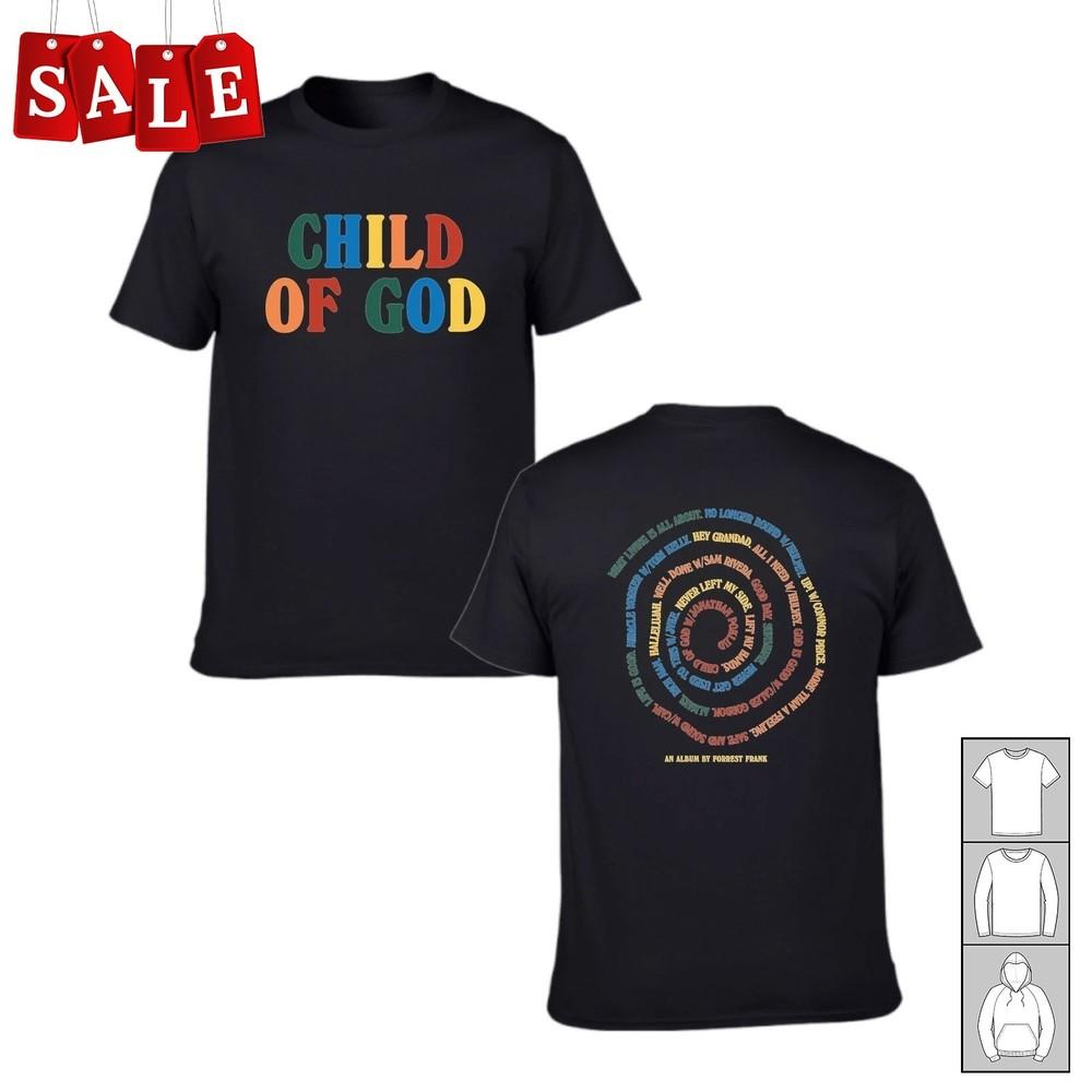 

New Popular Forrest Frank Tee Child of GOD Gift For Fans Unisex S235XL LW739 Unisex T-Shirt M