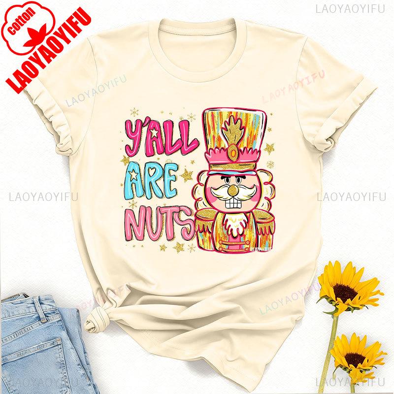 Yall Are Nuts Coquette Nutcracker Preppy Christmas Png Sugar Plum Fairy Nuts About Brushstroke Crewneck Printed Tshirt Tops