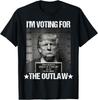I'm Voting for The Outlaw Trump Felon Funny T-Shirt Unisex T-Shirt