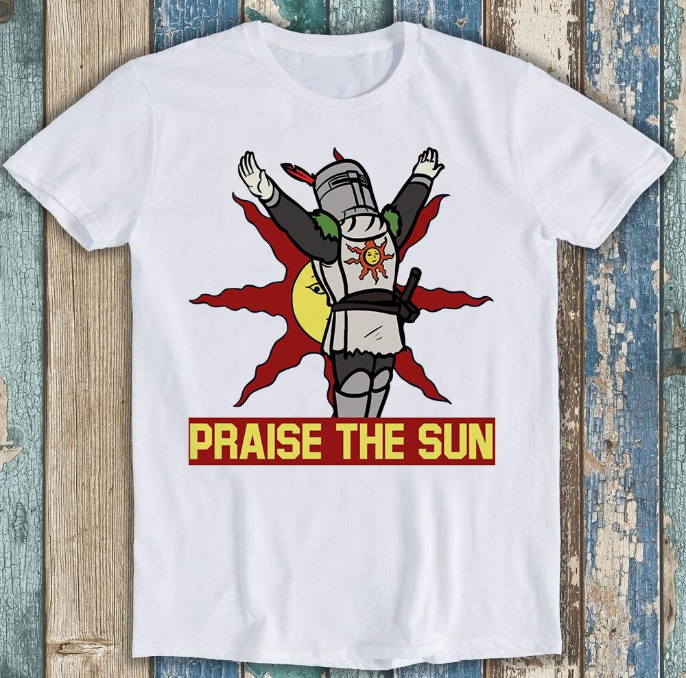 Praise The Sun Thank God Online Gaming Dark Souls Nerd Funny Cool Gift Tee M1747