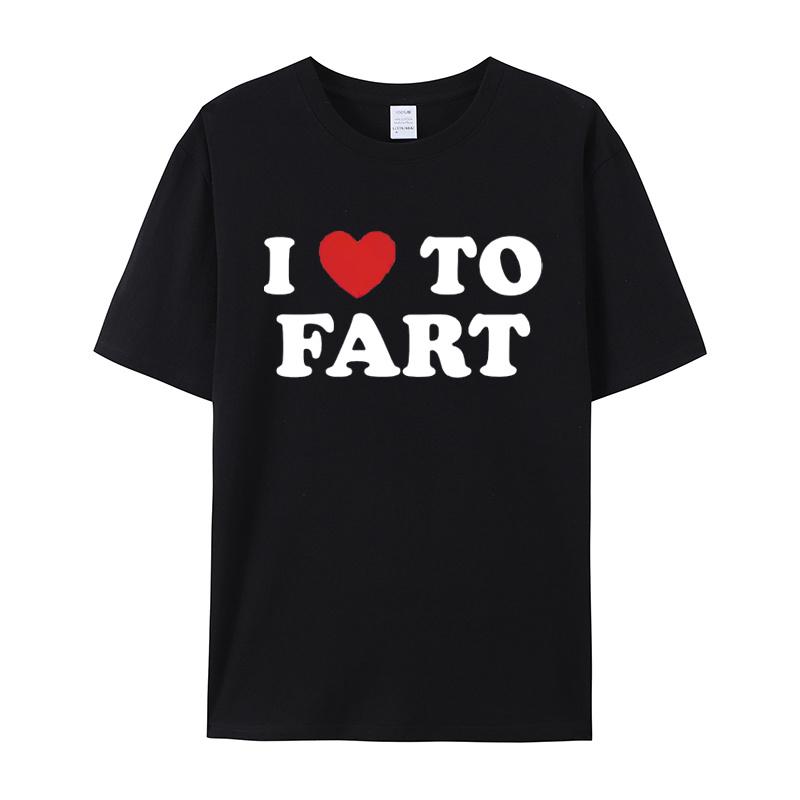 

2026 Summer Trendy Roundneck TShirt I Love To Fart For Both Men and Women S