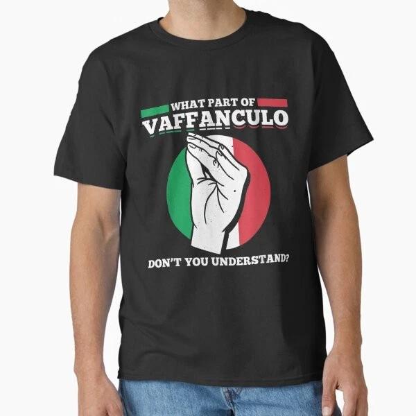 

Vaffanculo Classic T shirt T shirt Made in US/AUS Size S-2XL 4XL