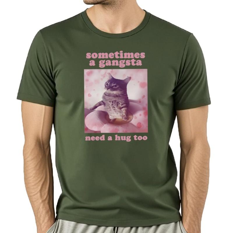 A Veces Un Gangsta Necesita Un Abrazo TambiéN Camiseta Lindo Gato Meme Camisetas GráFicas Harajuku 100 AlgodóN Suave