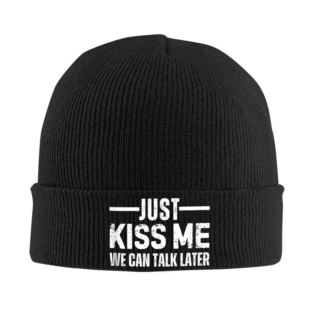 Just Kiss Me We Can Talk Later Bonnet Hats Beanie Hats Spring Design Skullies Beanies Hip Hop Men Women Unisex Outdoor Warm Cap