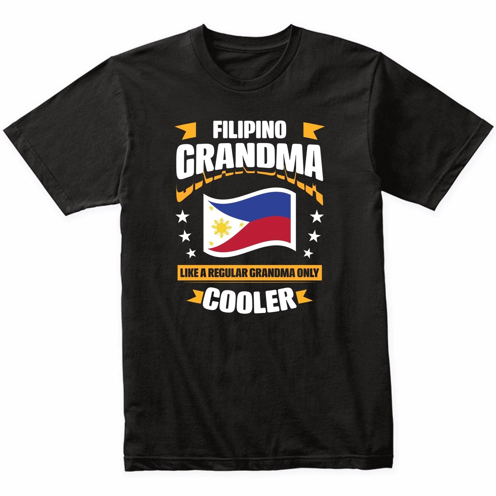 Filipino Grandma Like A Regular Grandma Only Cooler Funny T-Shirt S