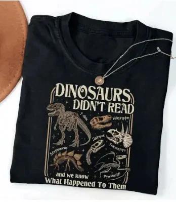 Dinosaurs Didn t Read Shirt, Funny Librarian Book Lover Tee 3XL