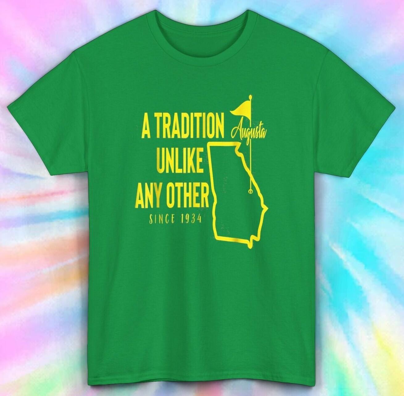 Augusta Tradition T-Shirt Mens Womens Tees Top | A Tradition Unlike Any Other Graphic Tee M