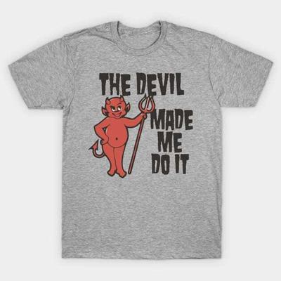 The Devil Made Me Do It Atheist Counter Culture Design T Shirt S 5XL Fast Sh
