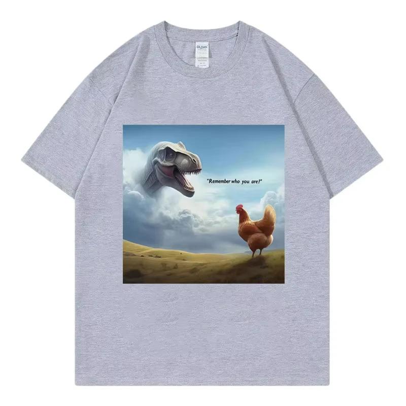 Kom ihåg vem du är! Dinosaurie Kyckling Roliga T-shirts High Street Mode Trend T-shirt Män Kvinnor Casual Kortärmade T-shirts