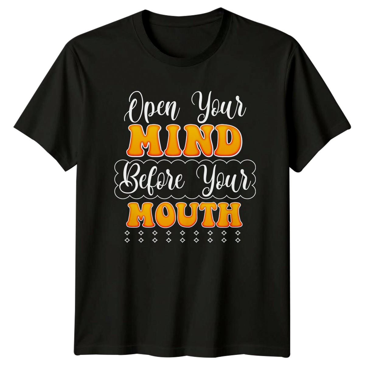 Open Your Mind Before Your T-Shirt Retro Typography Attitude Christmas Gift XXXXL