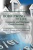 The Borrowing To Live : Consumer and Mortgage Credit Revisited Book