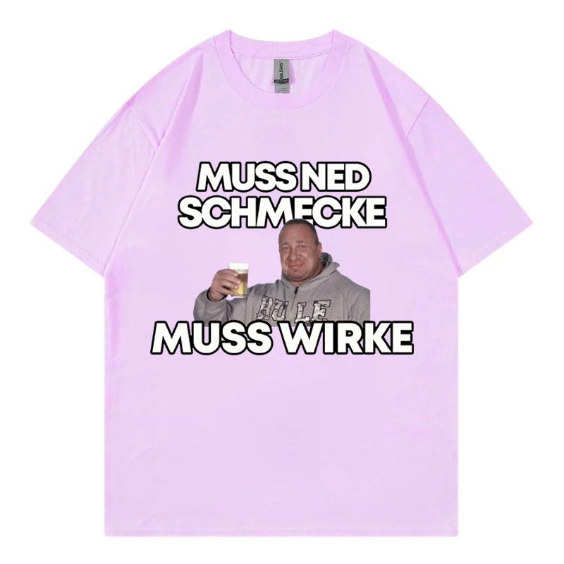 Markus Ruhl Meme Lustige Grafik T-Shirts Muss Ned Schmecke Muss Wirke T-Shirt Unisex Mode Lässig Übergroße T-Shirts Streetwear S