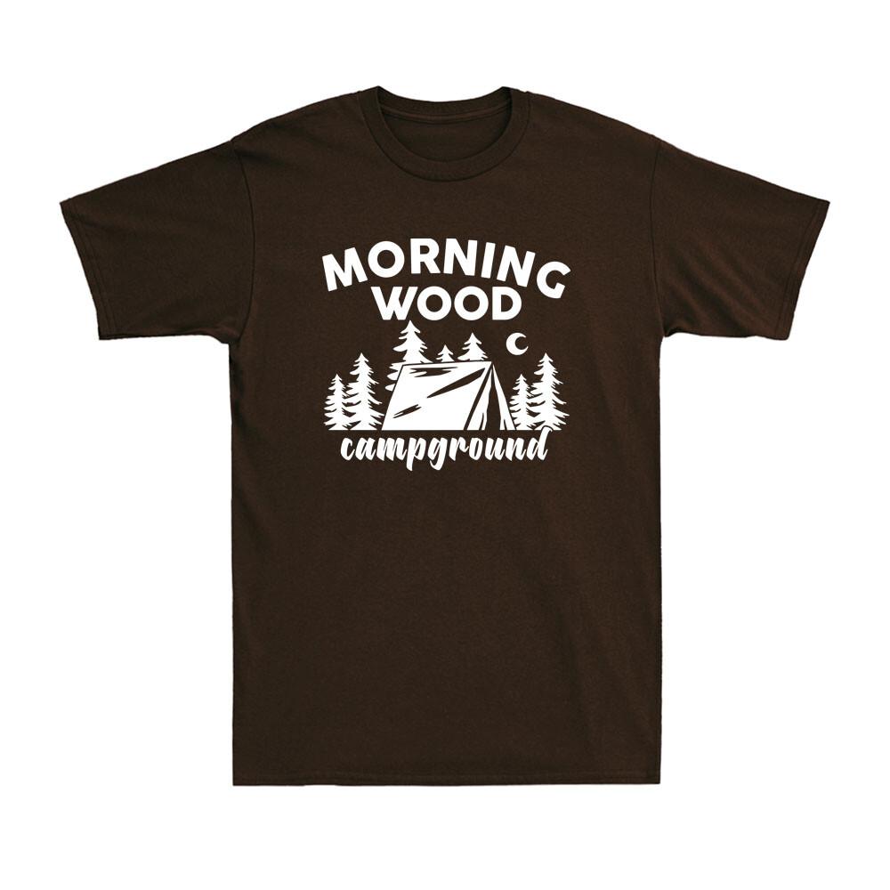 Morning Wood Campground T-shirt Funny Outdoor Adventure Camping Men T-shirt XXL