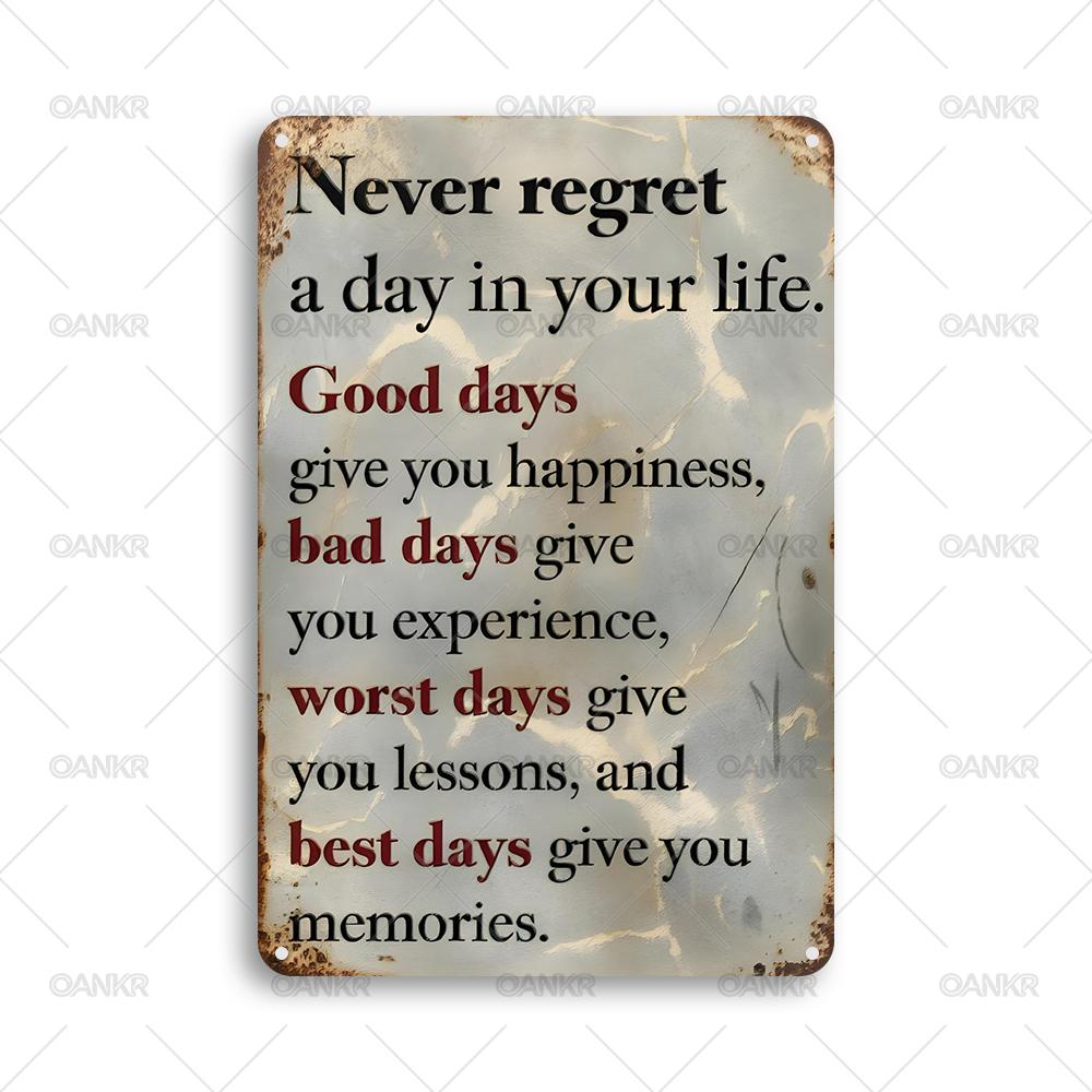 

Funny Never Regret A Day In Your Life Art Poster Metal Tin Sign Ideal Gift x Inch Chic Metal Signs for Bedroom Home 20x30cm（7.8x11.8inch）