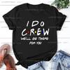 Bridesmaid Bride Squad T Shirt Hen Party Wedding Team Top I Do Crew Tees Happy Theme Friends Inspired Party T-shirt In Summer