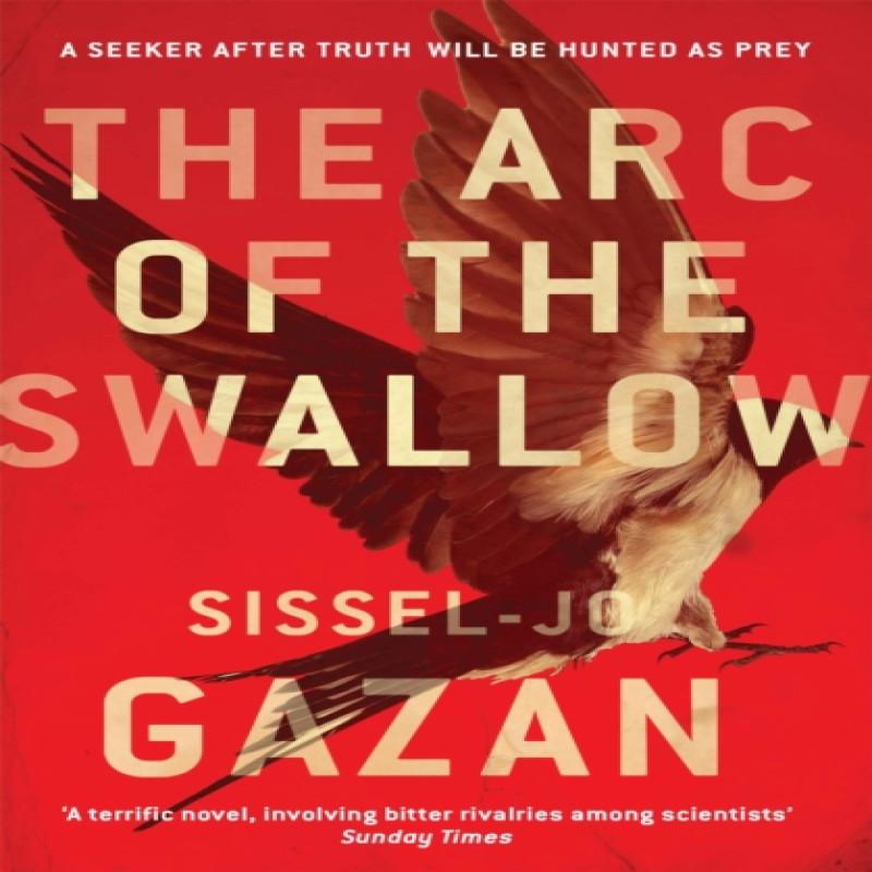 The Arc of the Swallow by SisselJo Gazan Paperback Book 9780857387721