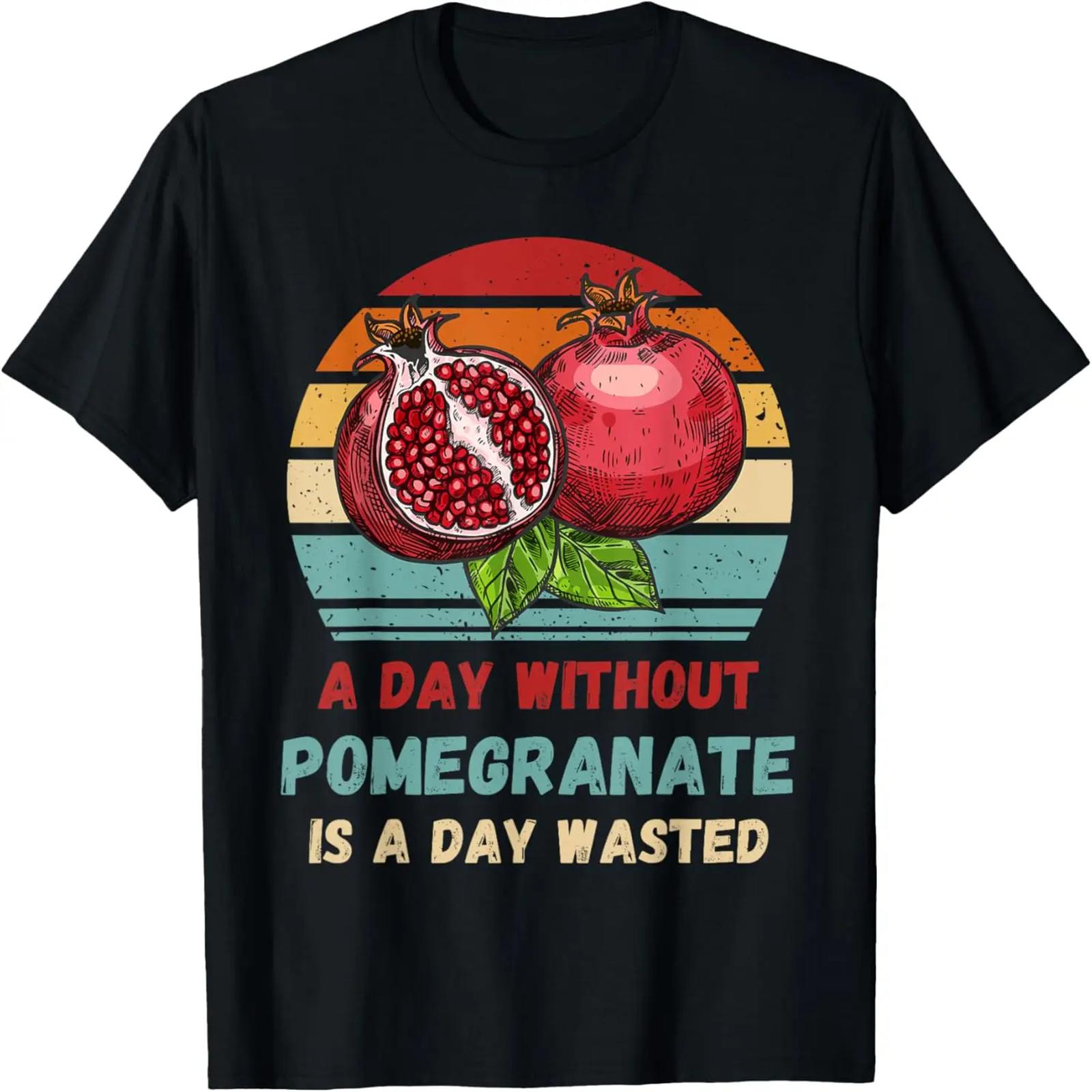 Vintage A Day Without A Pomegranate Is A Day Wasted Lover T-Shirt S